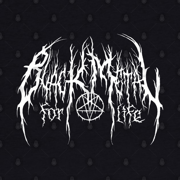 Black Metal for life by Deathrocktee